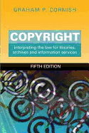 Copyright: Interpreting the Law for Libraries, Archives and Information Services