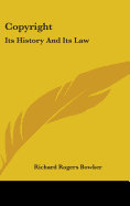 Copyright: Its History and Its Law