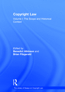 Copyright Law: Volume I: The Scope and Historical Context