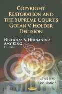 Copyright Restoration and the Supreme Court's Golan V. Holder Decision