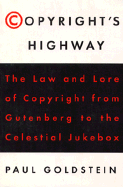 Copyright's Highway: From Gutenberg to the Celestial Jukebox