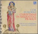 Cor Europae: Christmas in Mediaeval Prague