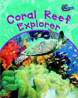 Coral Reef Explorer - Pyers, Greg
