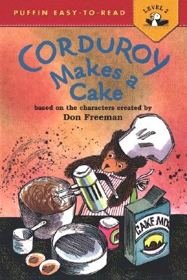 Corduroy Makes a Cake - Inches, Alison, and Freeman, Don