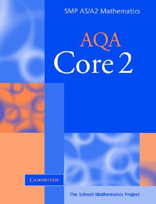 Core 2 for AQA - School Mathematics Project