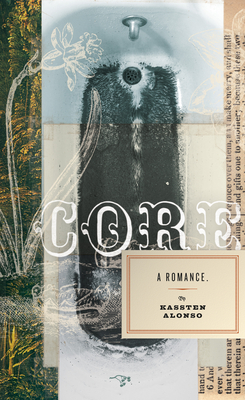 Core: A Romance - Alonso, Kassten