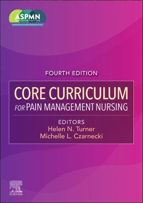 Core Curriculum for Pain Management Nursing - Aspmn
