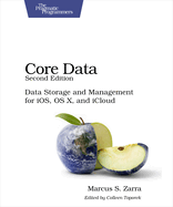 Core Data: Data Storage and Management for IOS, OS X, and iCloud