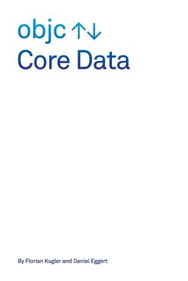 Core Data - Kugler, Florian, and Eggert, Daniel