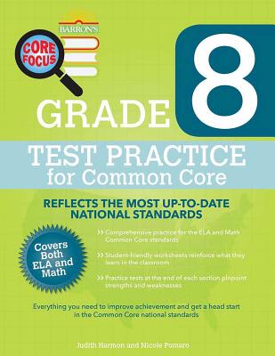 Core Focus Grade 8: Test Practice for Common Core - Harmon, Judith, and Pomaro, Nicole