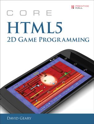 Core HTML5 2D Game Programming - Geary, David