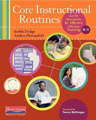 Core Instructional Routines: Go-To Structures for Effective Literacy Teaching, K-5 - McGregor, Tanny, and Dodge, Judy, and Honigsfeld, Andrea