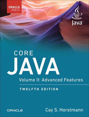 Core Java: Advanced Features, Volume 2 - Horstmann, Cay