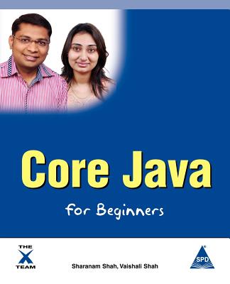 Core Java for Beginners - Shah, Sharanam