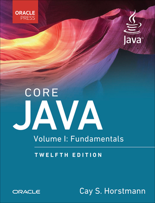Core Java: Fundamentals, Volume 1 - Horstmann, Cay