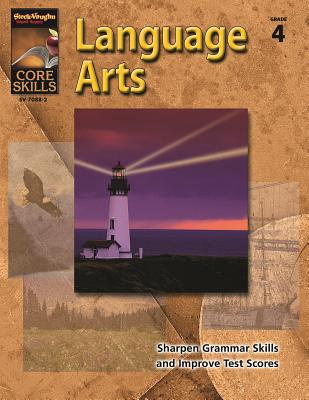 Core Skills Language Arts Grd 4 - 4, Grade, and Steck-Vaughn Company (Prepared for publication by)