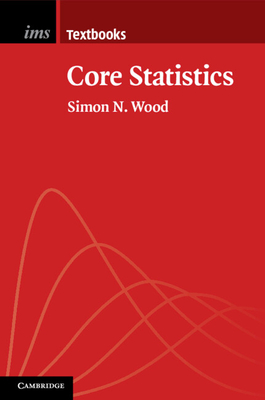 Core Statistics - Wood, Simon N.