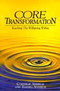 Core Transformation: Reaching the Wellspring Within