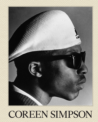 Coreen Simpson: A Monograph: A Vision & Justice Book - Simpson, Coreen (Photographer), and Lewis, Sarah (Text by), and Raiford, Leigh (Editor)