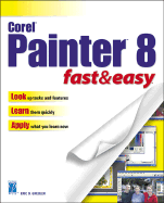 Corel Painter 8 Fast & Easy
