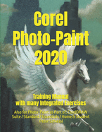 Corel PHOTO-PAINT 2020 - Training Manual with many integrated Exercises
