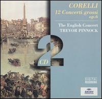 Corelli: 12 Concerti Grossi, Op. 6 - English Consort; Jaap ter Linden (cello); Micaela Comberti (violin); Simon Standage (violin); Trevor Pinnock (harpsichord);...