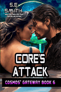 Core's Attack: Cosmos' Gateway Book 6