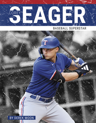 Corey Seager: Baseball Superstar - Moon, Derek