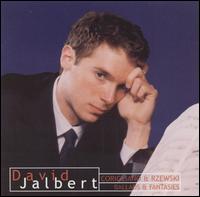 Corigliano and Rzewski: Ballads and Fantasies - David Jalbert (piano)