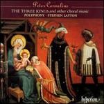 Cornelius: The Three Kings and Other Choral Music