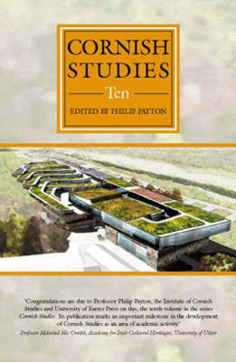 Cornish Studies Volume 10 - Buckley, Allen (Contributions by), and Crago, Treve (Contributions by), and Deacon, Bernard (Contributions by)
