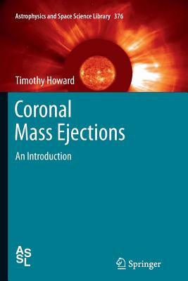 Coronal Mass Ejections: An Introduction - Howard, Timothty