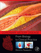 Coronary Artery Disease: From Biology to Clinical Practice