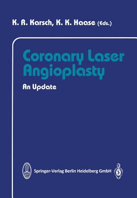 Coronary Laser Angioplasty: An Update - Karsch, K R (Editor), and Haase, K K (Editor)