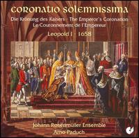 Coronatio Solemnissima - Johann Rosenm�ller Ensemble