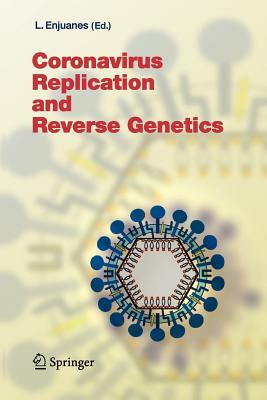 Coronavirus Replication and Reverse Genetics - Enjuanes, Luis (Editor)