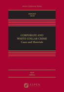 Corporate and White Collar Crime: Cases and Materials