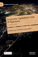Corporate Capitalism's Use of Openness: Profit for Free?