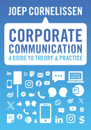 Corporate Communication: A Guide to Theory and Practice