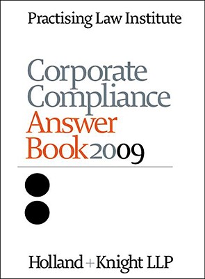 Corporate Compliance Answer Book - Myers, Christopher A (Editor)
