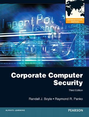 Corporate Computer Security: International Edition - Boyle, Randy J., and Panko, Raymond R.