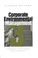 Corporate Environmental Management 3: Towards Sustainable Development