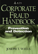 Corporate Fraud Handbook: Prevention and Detection