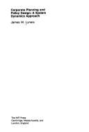 Corporate Planning and Policy Design: A System Dynamics Approach