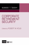 Corporate Retirement Security: Social and Ethical Issues