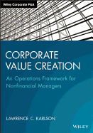 Corporate Value Creation: An Operations Framework for Nonfinancial Managers