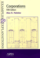 Corporations: Examples and Explanations - Palmiter, Alan R