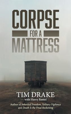 Corpse for a Mattress - Drake, Tim, and Rentel, Harry