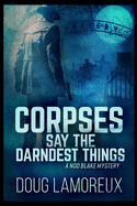 Corpses Say The Darndest Things