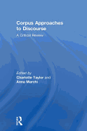 Corpus Approaches To Discourse: A Critical Review